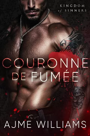 Ajme Williams – Kingdom of Sinners, Tome 1 : Couronne de Fumée